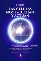 Nuestras células nos escuchan y actúan: Una poderosa guía para el despertar 8412483324 Book Cover