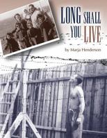 Long Shall You Live 0692916156 Book Cover
