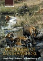 Wild Tigers of Ranthambhore 0195658361 Book Cover