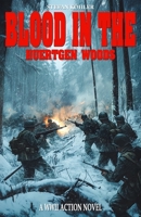 Blood in the Huertgen Woods: A WWII Action Novel 3964035467 Book Cover