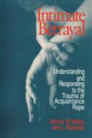 Intimate Betrayal: Understanding and Responding to the Trauma of Acquaintance Rape 0803973616 Book Cover