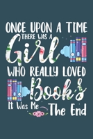 Once upon a time there was a girl who really loved books: Librarian Notebook College Blank Lined 6 x 9 inch 110 pages -Notebook for Librarian Journal for Writing- Reading book Lovers Notebook for Girl 1673516491 Book Cover