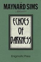 Echoes of Darkness : Supernatural Tales 1497470900 Book Cover