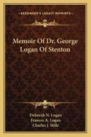 Memoir of Dr. George Logan of Stenton 1016546769 Book Cover