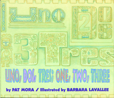 Uno, Dos, Tres: One, Two, Three 0618054685 Book Cover