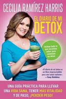 diario de mi detox: Una guía práctica para llevar una vida sana, tener más vitalidad y de paso, ¡perder peso! 1500176788 Book Cover