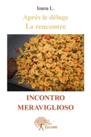 Incontro Meraviglioso: Après le déluge La rencontre (French Edition) 2332595341 Book Cover