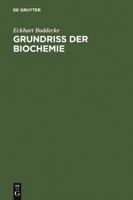Grundri� Der Biochemie: F�r Studierende Der Medizin, Zahnmedizin Und Naturwissenschaften 3110144077 Book Cover