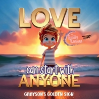 Love Can Start With Anyone: Grayson's Golden Sign 1970386010 Book Cover