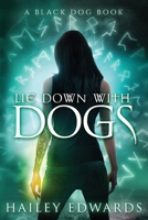 Lie Down with Dogs 1512065714 Book Cover