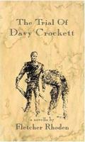 The Trial of Davy Crockett 1552127338 Book Cover