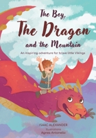 The Boy, the Dragon, and the Mountain: An inspiring adventure for brave little Vikings B0DV8XJGY6 Book Cover