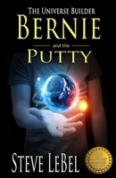 Bernie and the Putty 0991055403 Book Cover