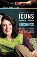 Icons of Business: An Encyclopedia of Mavericks, Movers, and Shakers (Greenwood Icons) 0313338639 Book Cover