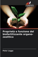 Proprietà e funzione del biofertilizzante organo-zeolitico (Italian Edition) 6207744241 Book Cover