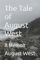 The Tale of August West: A Memoir 151718102X Book Cover