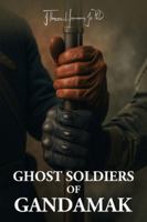 Ghost Soldiers of Gandamak 1970528028 Book Cover