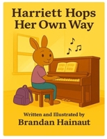Harriett Hops Her Own Way: A Story About Music, Confidence, and Hopping to Your Own Beat B0FKTDWX1N Book Cover
