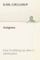 Antigonos: Eine Erzählung aus dem 2. Jahrhundert 374373723X Book Cover