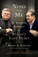 Nino and Me: My Unusual Friendship with Justice Antonin Scalia 1501181491 Book Cover