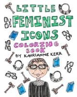 Little Feminist Icons Coloring Book 0464861810 Book Cover