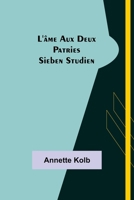 L'Âme aux deux patries: Sieben Studien 935670838X Book Cover