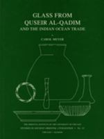 Glass from Quseir Al-Qadim and the Indian Ocean Trade (Studies in Ancient Oriental Civilization) 0918986877 Book Cover
