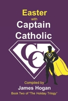 Easter with Captain Catholic 1076211127 Book Cover