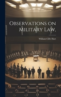 Observations on Military Law, 1022178601 Book Cover