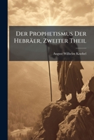 Der Prophetismus Der Hebräer, Volume 2... 114409190X Book Cover