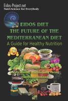 Eidos Diet, The Future of the Mediterranean Diet.: A Guide for Healthy Nutrition. 1989332048 Book Cover