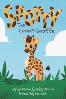 Spotty: The Curious Giraffe 1960136097 Book Cover
