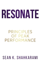 Resonate: Reach Your Peak: Principles of Peak Performance B0CK3QWS6Z Book Cover