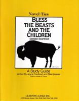 Bless the Beasts and the Children: A Study Guide (Novel-Ties Ser.) 088122023X Book Cover