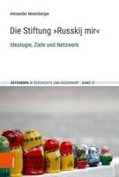 Die Stiftung 'Russkij Mir: Ideologie, Ziele Und Netzwerk (German Edition) 3412529745 Book Cover