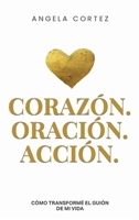 Heart, Prayer & Action How I Rewrote the Story of My Life B0GTWYZHFJ Book Cover