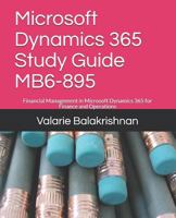 Microsoft Dynamics 365 Study Guide MB6-895: Financial Management in Microsoft Dynamics 365 for Finance and Operations 1796688568 Book Cover