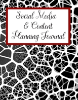 Social Media & Content Planning Journal: Blog Planner and Social Media Planning and Marketing Notebook, Daily Schedule Organizer Calendar Quarterly 169789321X Book Cover