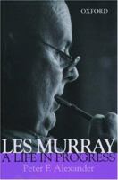 Les Murray: A Life in Progress 0195535014 Book Cover