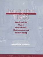Learning from TIMSS: Results of the Third International Mathematics and Science Study, Summary of a Symposium 0309059755 Book Cover