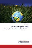 Fashioning the SME: Comparing Three Case Studies on Three Continents 3659447587 Book Cover