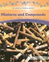 Mixtures and Compounds 1404223576 Book Cover