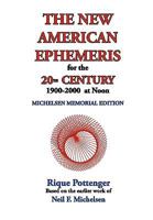The New American Ephemeris for the 20th Century, 1900-2000 at Noon 1934976091 Book Cover