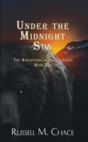 Under The Midnight Sun: The Adventures Of Dalton Laird Book Two 1733037128 Book Cover