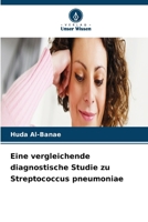 Eine vergleichende diagnostische Studie zu Streptococcus pneumoniae 6209909817 Book Cover