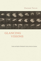 Glancing Visions: Surface and Depth in Nineteenth-Century American Literature 0817360891 Book Cover