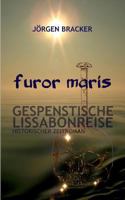 furor maris: Gespenstische Lissabonreise, Störtebeker-Trilogie Band 2 3752807377 Book Cover