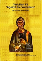 Tertullian #3 'Against the Valentians' 1326631772 Book Cover