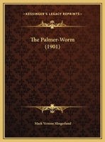 The Palmer-worm 1010686097 Book Cover