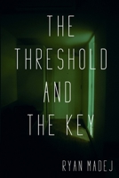 The Threshold and the Key 1777130441 Book Cover